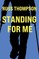 Standing for Me