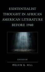 Existentialist Thought in African American Literature before 1940