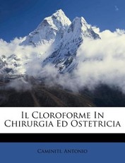 Il Cloroforme in Chirurgia Ed Ostetricia