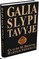 Galia slypi tavyje