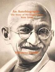 An Autobiography or The Story of My Experiments with Truth