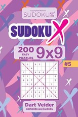 Sudoku X - 200 Easy Puzzles 9x9 (Volume 5)