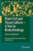Plant Cell and Tissue Culture - A Tool in Biotechnology