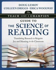 The Teach Like a Champion Guide to the Science of Reading