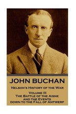 John Buchan - Nelson's History of the War - Volume III (of XXIV)