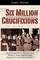 Six Million Crucifixions: How Christian Teachings About Jews
