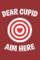 Dear Cupid Aim Here