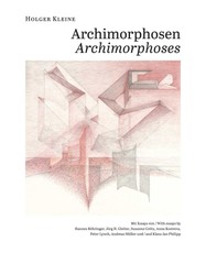 Holger Kleine. Archimorphosen