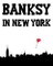 Banksy in New York