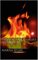 Pagan rituals, liturgies and prayers