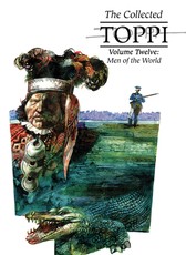 The Collected Toppi Vol. 12: Men of the World