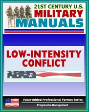 21st Century U.S. Military Manuals: Operations in a Low-Intensity Conflict Field Manual - FM 7-98 (Value-Added Professional Format Series)