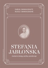 Stefania Jabłońska: moteris dviejų amžių sandūroje