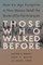 Those Who Walked Before