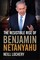 The Resistible Rise of Benjamin Netanyahu
