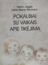 Pokalbiai su vaikais apie tikėjimą