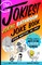 The Jokiest Joking Bathroom Joke Book Ever Written . . . No Joke!