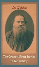 The Greatest Short Stories of Leo Tolstoy (Deluxe Hardbound Edition)
