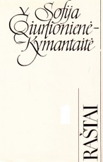 Sofija Čiurlionienė-Kymantaitė. Raštai I