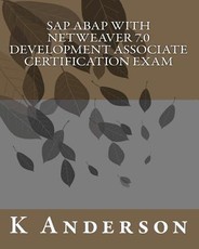 SAP ABAP with NetWeaver 7.0 Development Associate Certification Exam