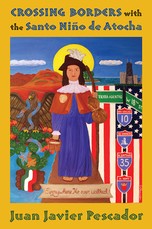 Crossing Borders with the Santo NiÃ±o de Atocha