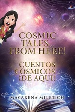 Cosmic Tales... From Here! Cuentos CÃ³smicos... Â¡De AquÃ­!