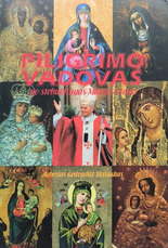 Piligrimo vadovas po stebuklingas Marijos vietas