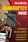 The Complete Bankruptcy Guide for Consumers and Small Businesses