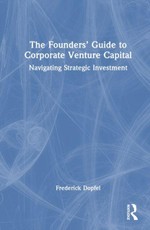 The Founders' Guide to Corporate Venture Capital