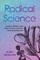 Radical Science