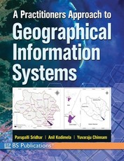 A Practitioners Approach to Geographical Information Systems