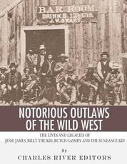 Notorious Outlaws of the Wild West