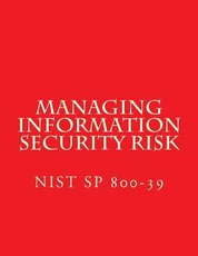 NIST SP 800-39 Managing Information Security Risk