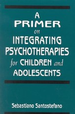 A Primer on Integrating Psychotherapies for Children and Adolescents