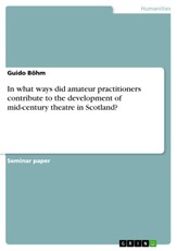 In what ways did amateur practitioners contribute to the development of mid-century theatre in Scotland?