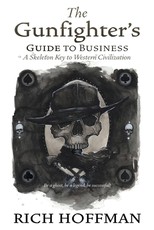 The Gunfighter's Guide to Business