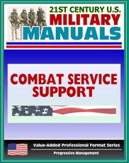 21st Century U.S. Military Manuals: Combat Service Support Operations - Theater Army Area Command - FM 63-4 (Value-Added Professional Format Series)