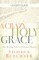 A Crazy, Holy Grace Leader Guide
