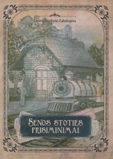 Senos stoties prisiminimai