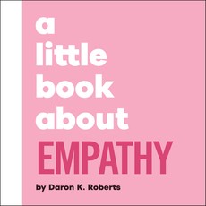 A Little Book about Empathy