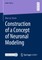 Construction of a Concept of Neuronal Modeling