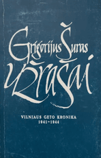 Užrašai: Vilniaus geto kronika, 1941–1944