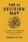 The AI Decision Map