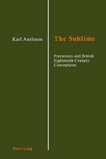The Sublime; Precursors and British Eighteenth-Century Conceptions