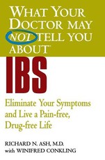 What Your Doctor May Not Tell You about IBS