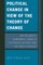 Political Change in View of the Theory of Change and Balanced, Harmonious Union of The Private Interest and The Public Interest