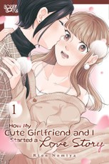 How My Cute Girlfriend and I Started a Love Story, Volume 1