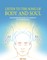 Listen To The Song Of Body And Soul
