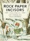 Rock Paper Incisors
