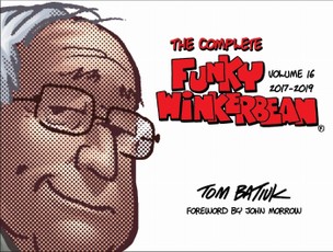 The Complete Funky Winkerbean, Volume 16, 2017-2019